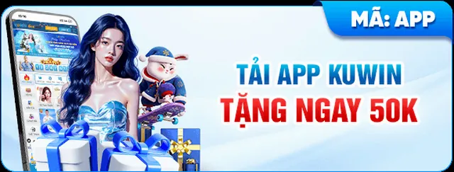KUWIN 24/7 khuyến mãi APP - kuwin.channel