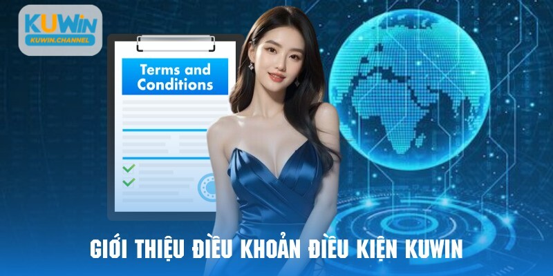 Sơ lược vài nét chính trong điều khoản điều kiện Kuwin