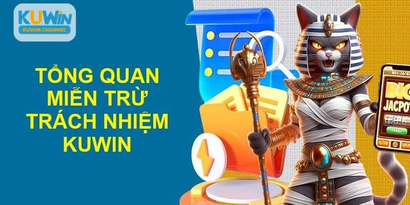 Điều khoản miễn trừ trách nhiệm Kuwin được áp dụng nghiêm ngặt