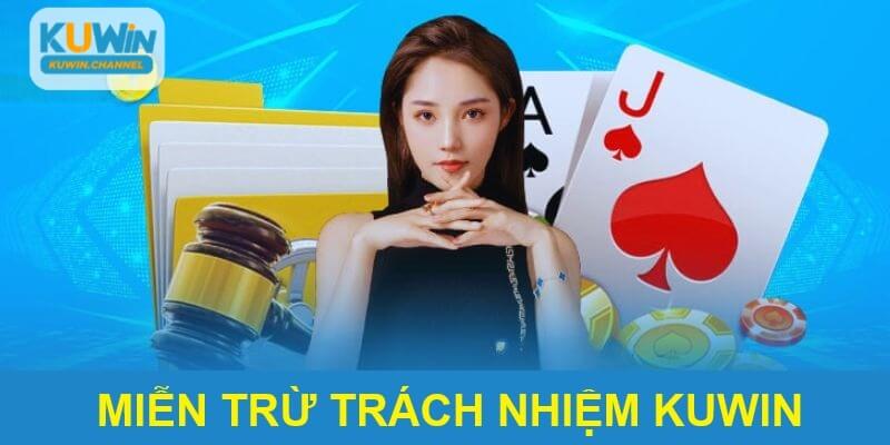 Miễn trừ trách nhiệm Kuwin giúp nền tảng thêm rõ ràng