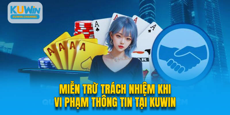 Tham khảo kỹ miễn trừ trách nhiệm Kuwin1 khi tham gia